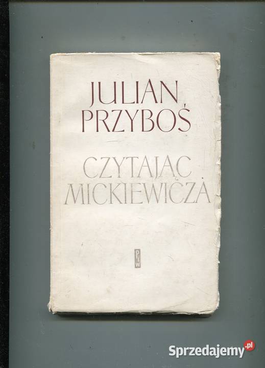 Czytając Mickiewicza Julian Przyboś Szczecin