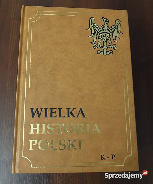Wielka Historia Polski tomy IV do XII wyd PINNEX historia, archeologia sprzedam