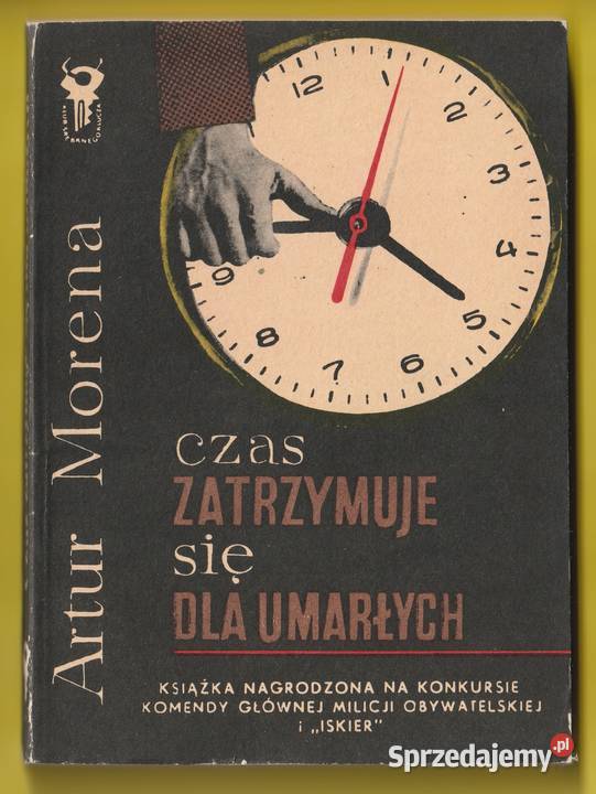 CZAS ZATRZYMUJE SIĘ UMARŁYCH ARTUR MORENA 1969 Książki i Podręczniki Łódź