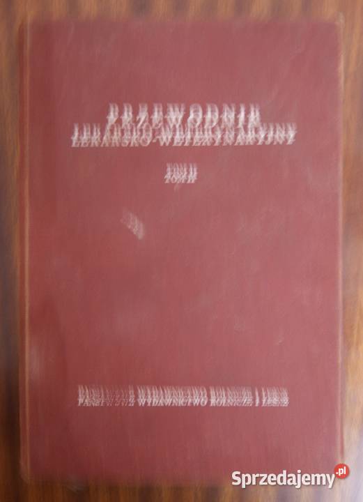 Przewodnik lekarskoweterynaryjny tom II 1957 Rok wydania 1955 Parczew