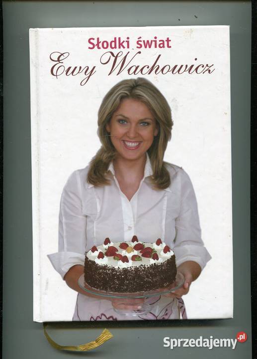 Słodki świat Ewy Wachowicz