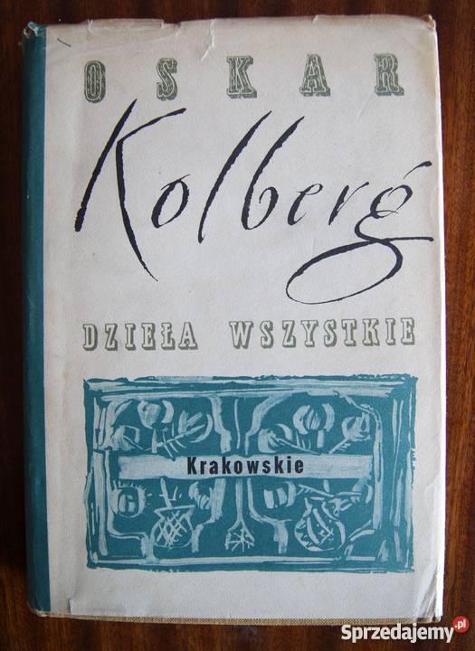 Oskar Kolberg Krakowskie I cz I t 5 lubelskie Parczew sprzedam