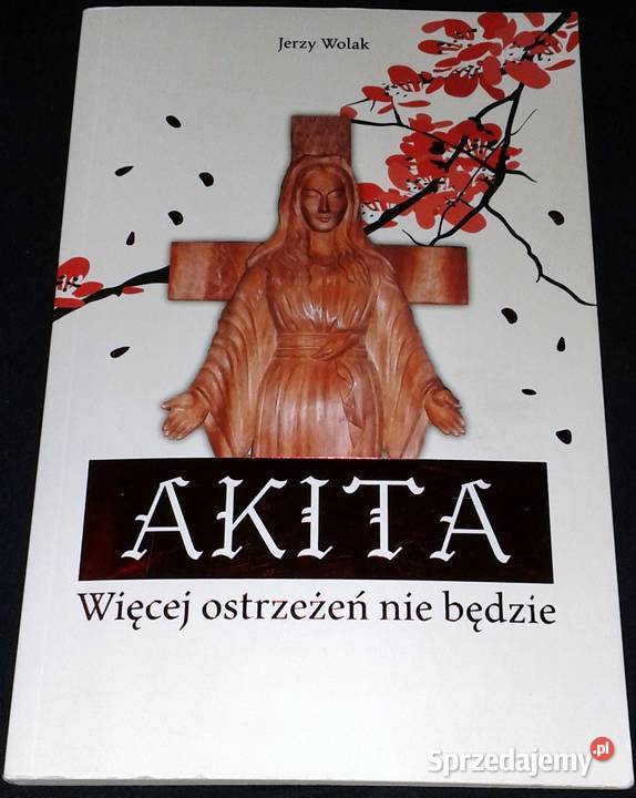 Akita Więcej ostrzeżeń nie będzie Jerzy Wolak Rok wydania 2024