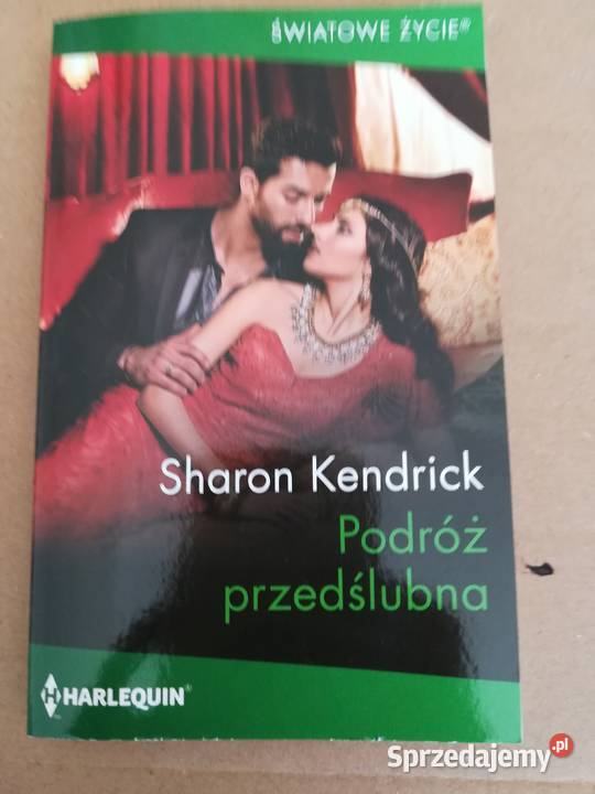Podróż przedślubna Sharon Kendrick HARLEQUIN Książki i Podręczniki łódzkie Łódź