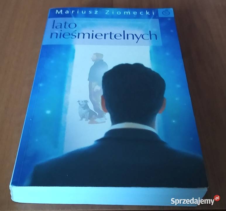 Lato nieśmiertelnych Mariusz Ziomecki literatura piękna - proza polska Gdańsk