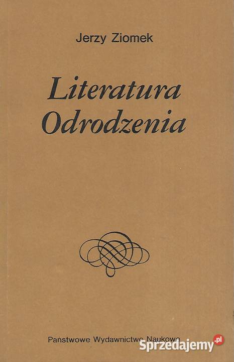 Literatura odrodzenia J Ziomek sprzedam