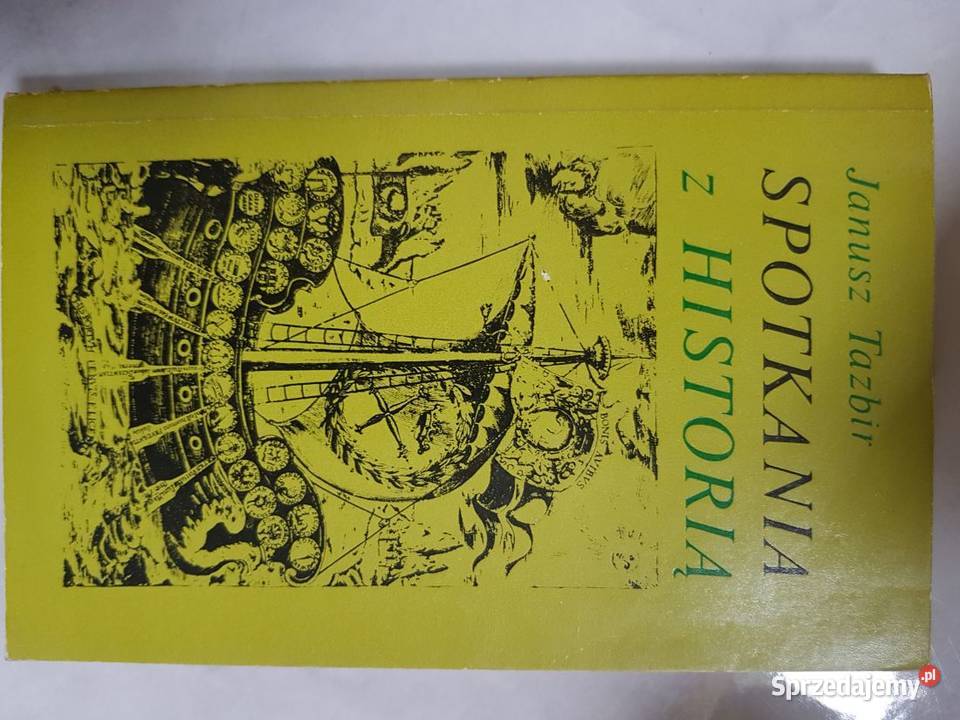 Spotkania z historią Janusz Tazbir Proza i poezja sprzedam
