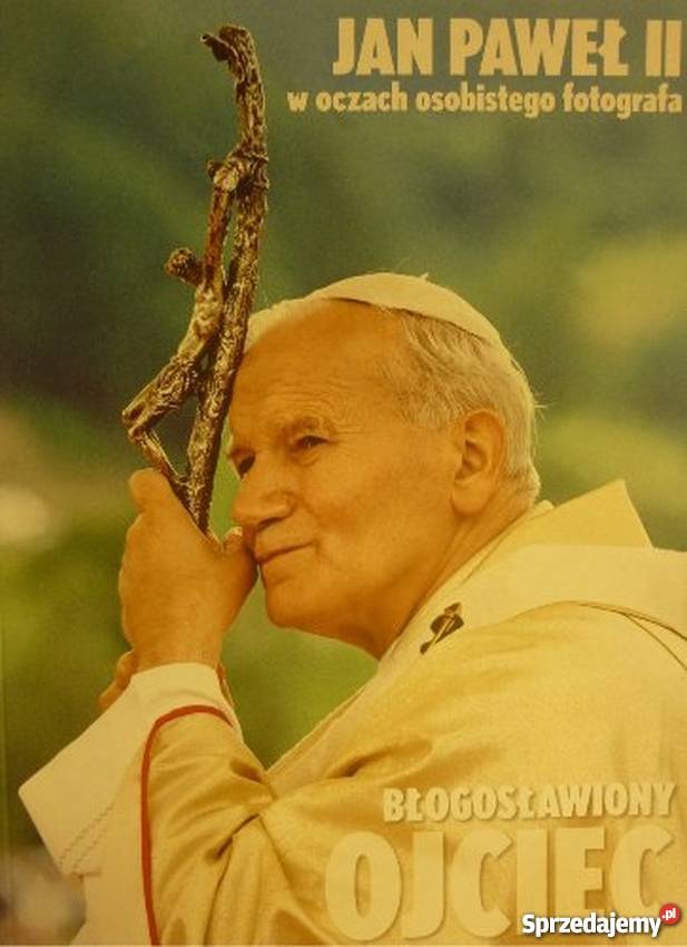 JAN PAWEŁ II W OCZACH OSOBISTEGO FOTOGRAFA Tarnów