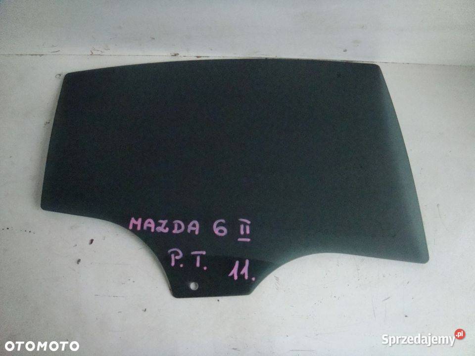 SZYBA BOCZNA PRAWY TYŁ MAZDA 6 II 0812R HB osobowe Listwy Włoszczowa sprzedam