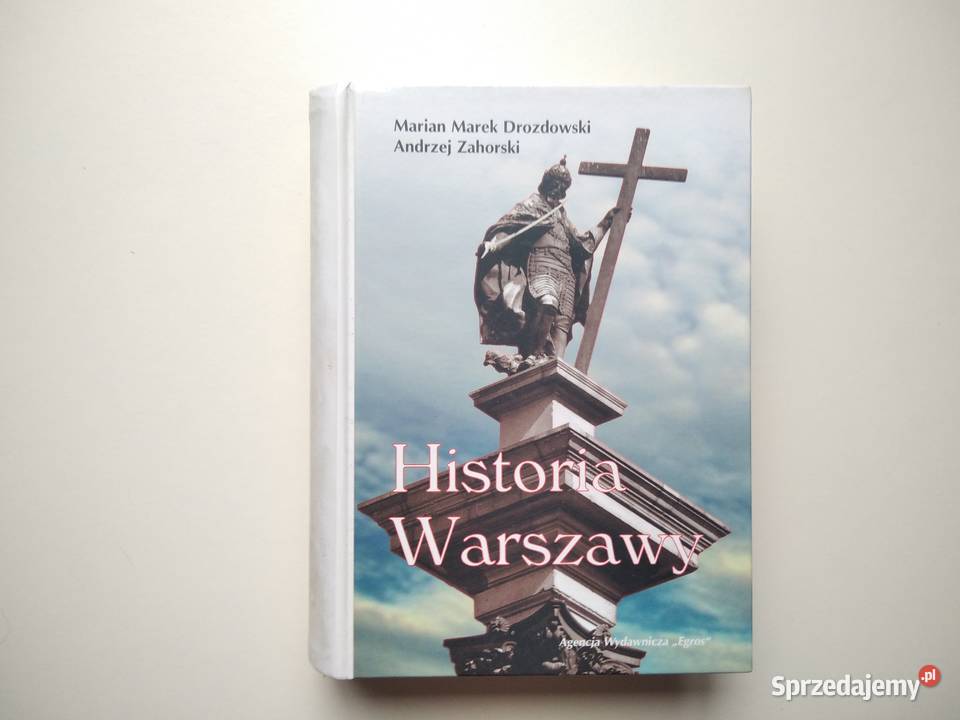 Historia Warszawy Marian Drozdowski Andrzej