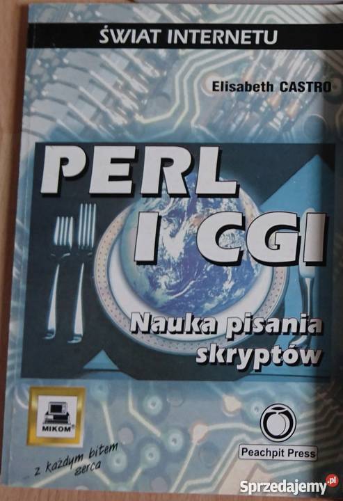 PERL I CGI NAUKA PISANIA SKRYPTÓW informatyka, internet Katowice