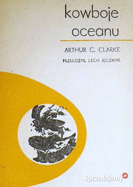 Kowboje oceanu Arthur C Clarke Chełm sprzedam