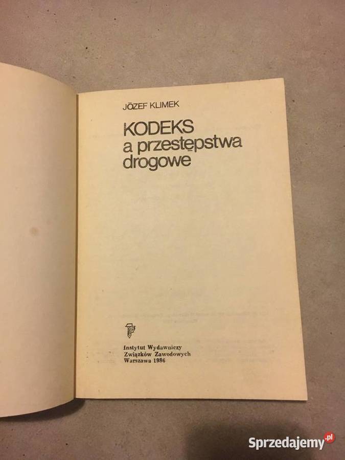 Kodeks a przestępstwa drogowe 1986 Józef Klimek Łęczyca