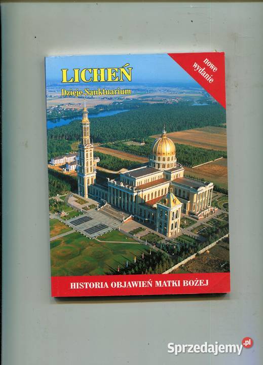 Licheń dzieje Sanktuarium nowe wydanie Szczecin