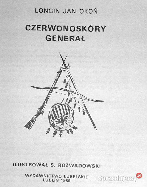 Czerwonoskóry generał Longin Jan Okoń Chełm