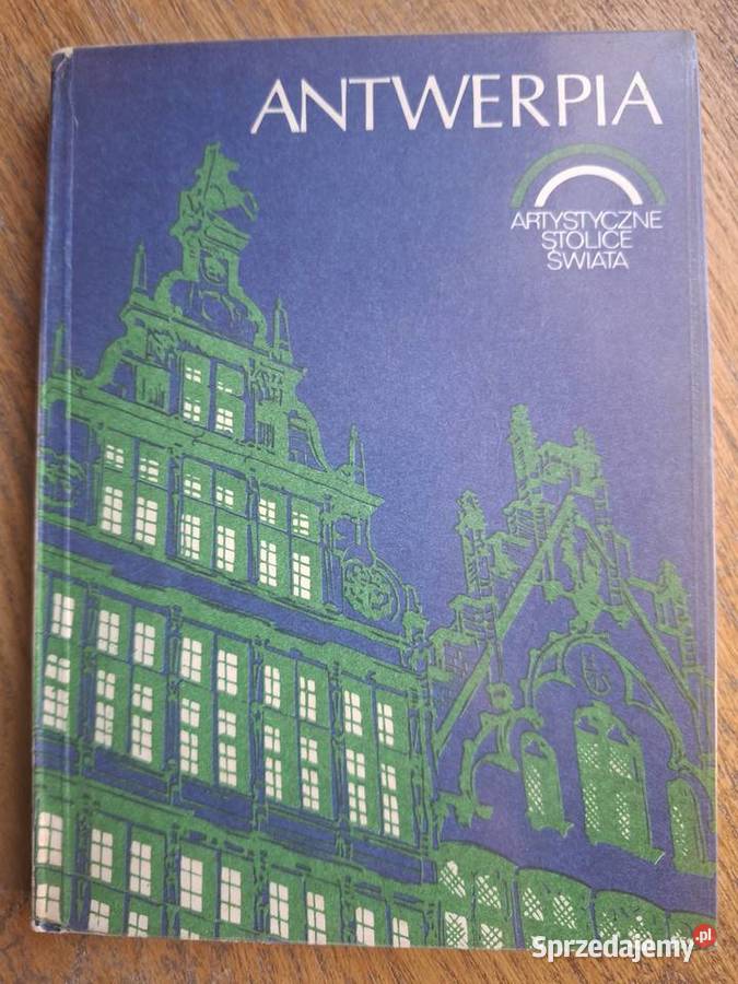 Antwerpia J A Chrościcki Artystyczne stolice przewodnik