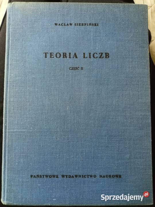 Wacław Sierpiński Teoria liczb Część II Rok wydania 1959 Hrubieszów