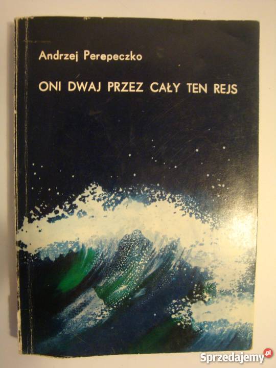 ONI DWAJ TEN REJS ANDRZEJ PEREPECZKO Inowrocław