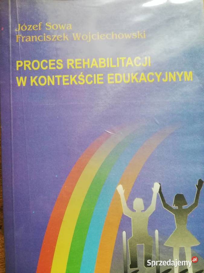 Proces rehabilitacji w kontekście edukacyjnym- Józef Sowa