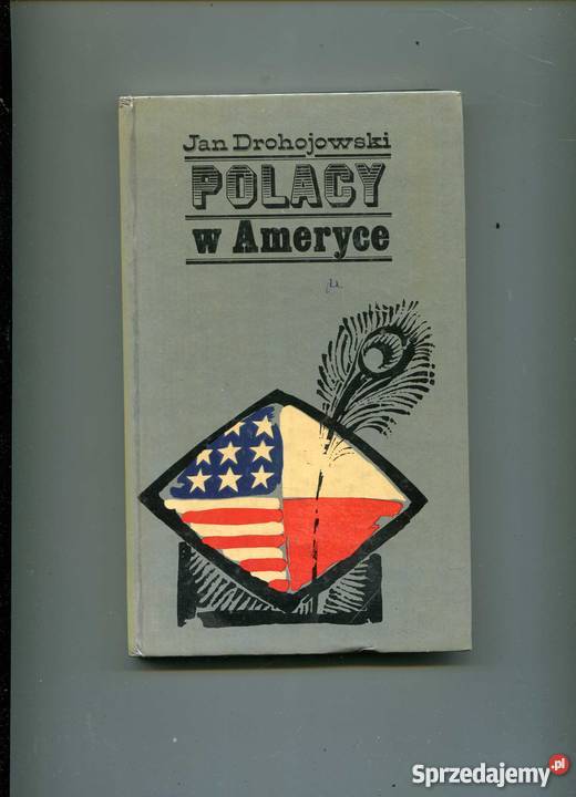Polacy w Ameryce Jan Drohojowski Szczecin