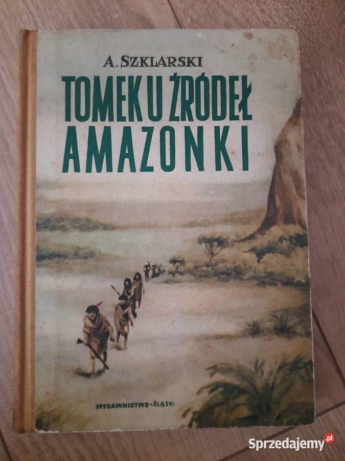 Alfred Szklarski Tomek u źródeł Amazonki przygodowe Serock