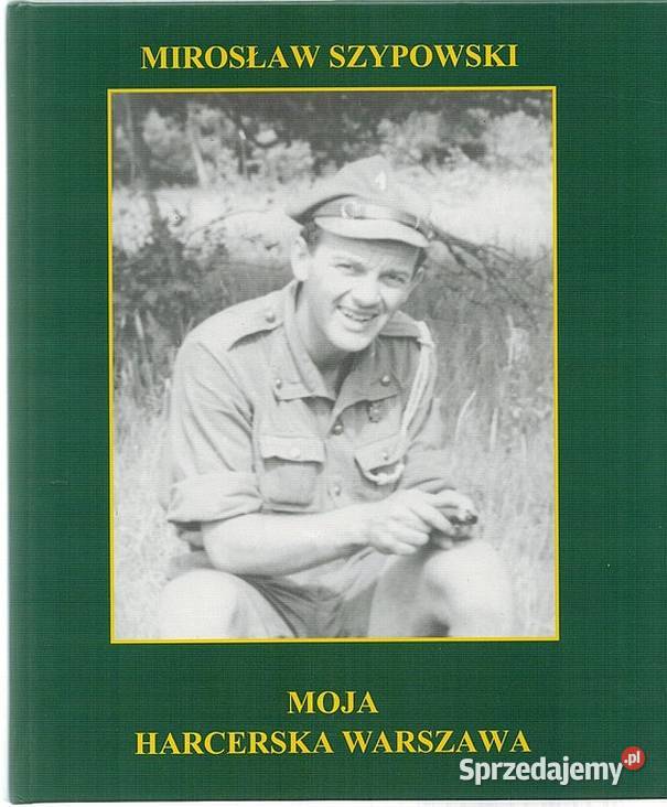 MOJA HARCERSKA WARSZAWA SZYPOWSKI MIROSŁAW Rzeszów