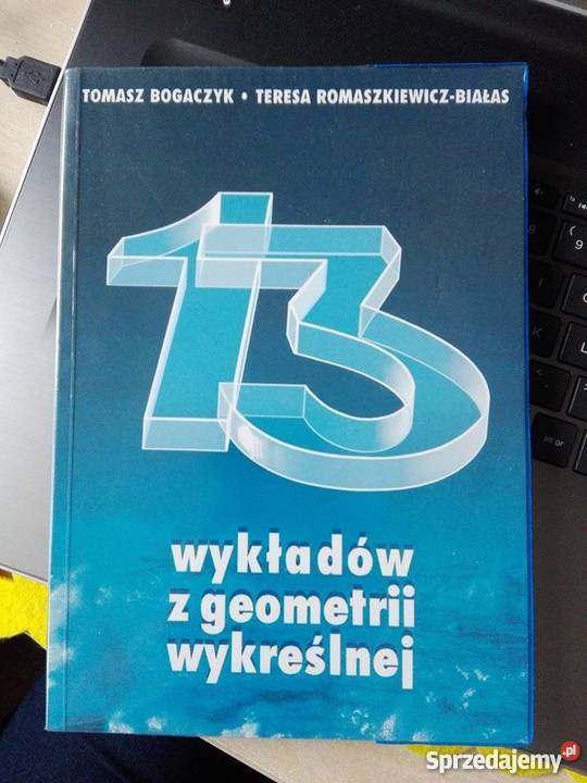 13 WYKŁADÓW z geometrii wykreślnej Tomasz Książki naukowe i popularnonaukowe wielkopolskie Konin