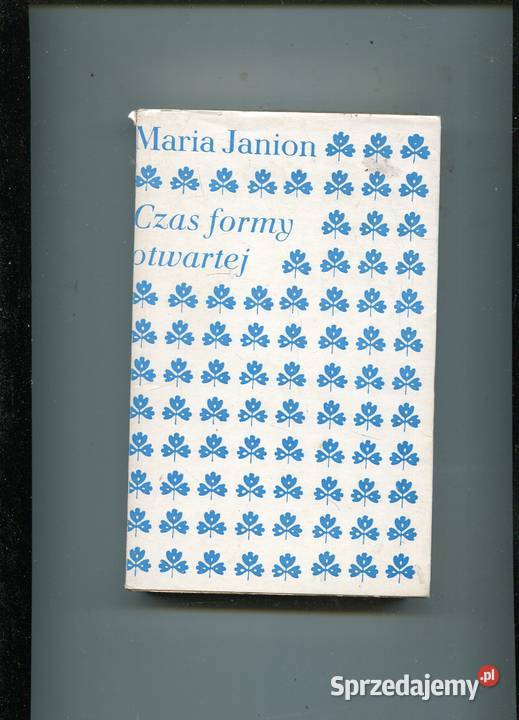 Czas formy otwartej Maria Janion Rok wydania 1984 Szczecin