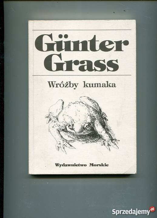 Wróżby kumaka Gunter Grass Rok wydania 1992 Szczecin
