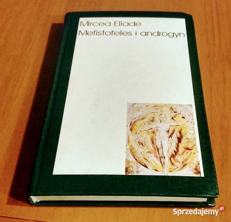 efistofeles i androgyn Mircea Eliade przeł ISBN 8390068397 Gdańsk