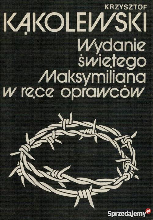 WYDANIE ŚWIĘTEGO MAKSYMILIANA KOLBE W RĘCE zachodniopomorskie