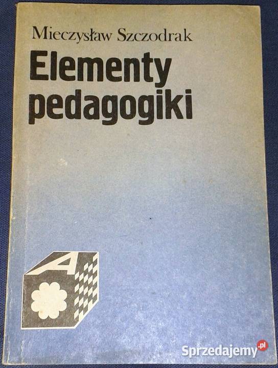 Elementy pedagogiki Mieczysław Szczodrak miękka Chełm