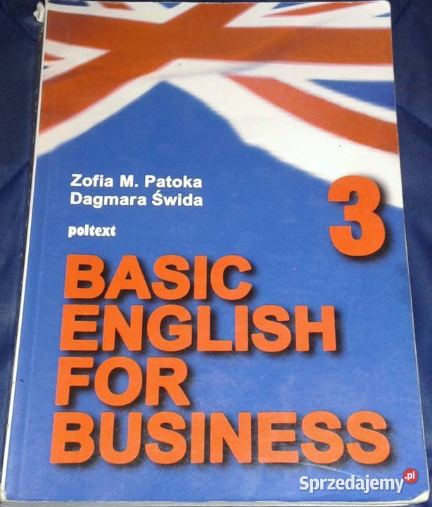 Basic English for Business 3 Z M Patoka D Świda Chełm