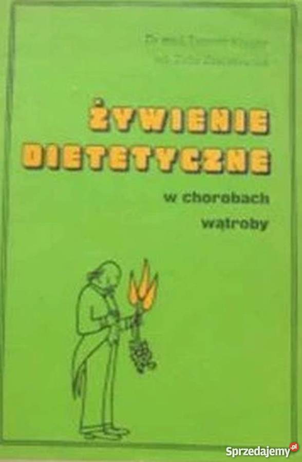 ŻYWIENIE DIETETYCZNE W CHOROBACH WĄTROBY Nakło nad Notecią
