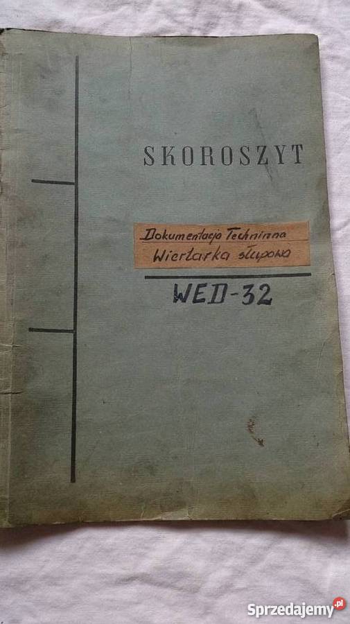 DTR Dokumentacja Wiertarka słupowa WED 32 wielkopolskie Kępno sprzedam