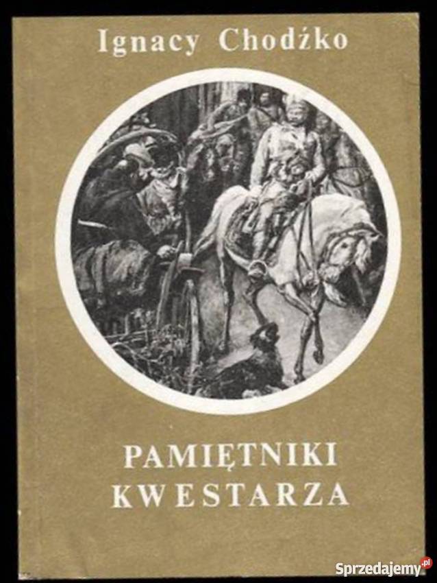 PAMIĘTNIKI KWESTARZA CHODŹKO IGNACY Rok wydania 1988 Włocławek