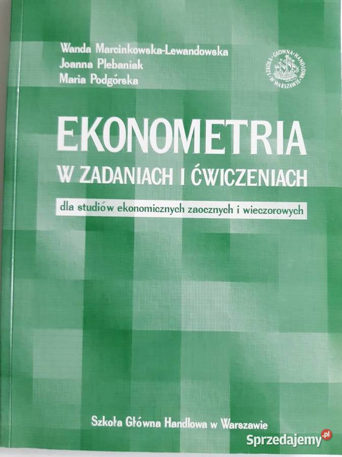 Ekonometria w zadaniach i ćwiczeniach studiów miękka Warszawa