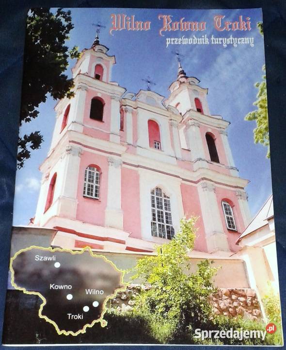 Wilno Traki Kowno przewodnik turystyczny Aneta Chełm