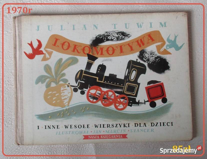 Lokomotywa i inne wesołe wierszyki dzieciTuwim łódzkie Łódź sprzedam