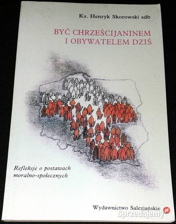 Być chrześcijaninem i obywatelem dziś ks Henryk sprzedam
