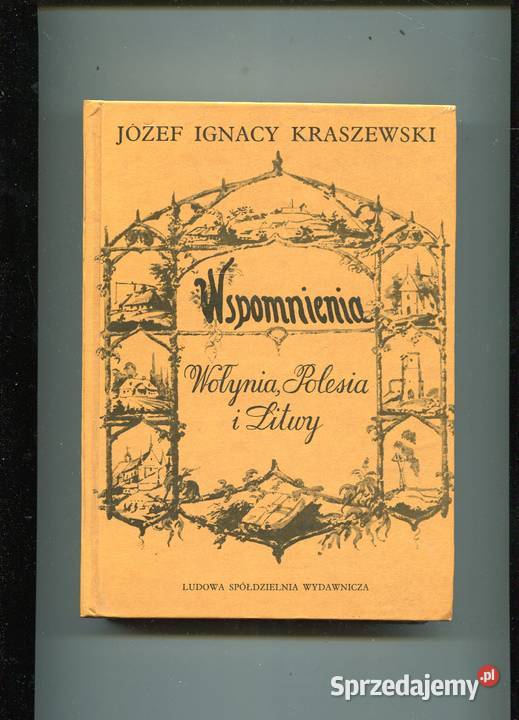 Wspomnienia Wołynia Polesia i Litwy Kraszewski Szczecin