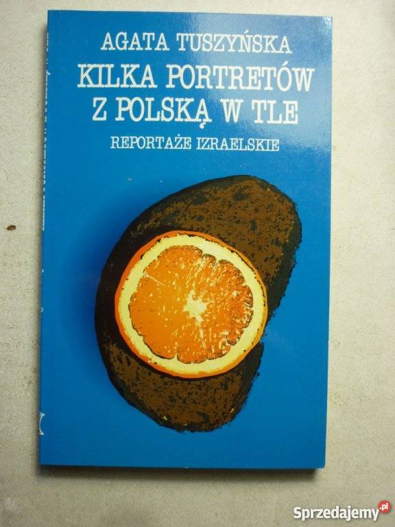 TUSZYŃSKA AGATA KILKA PORTRETÓW Z POLSKĄ W TLE
