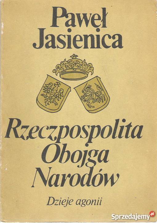 Rzeczpospolita Obojga Narodów Dzieje agonii P lubelskie sprzedam