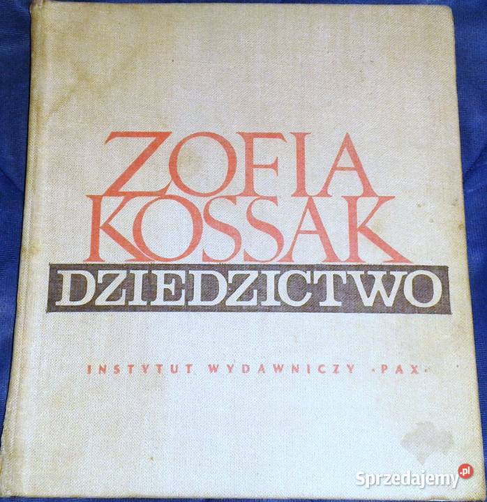 Dziedzictwo Tom 1 Zofia Kossak Rok wydania 1961 Chełm