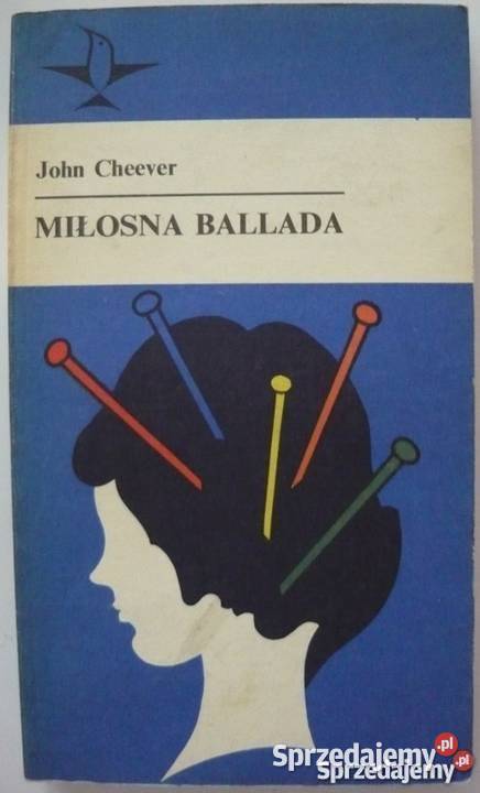 MIŁOSNA BALLADA CHEEVER JOHN Książki i Podręczniki Piotrków Trybunalski sprzedam
