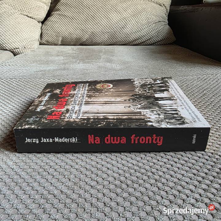 Na dwa fronty Brygada Świętokrzyska Jerzy ISBN 9788389533807 małopolskie sprzedam