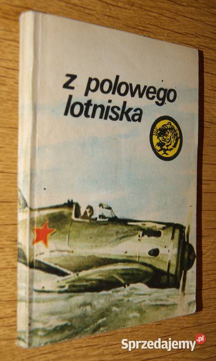 Żółty Tygrys Z polowego lotniska 2182 historyczne Proza i poezja sprzedam