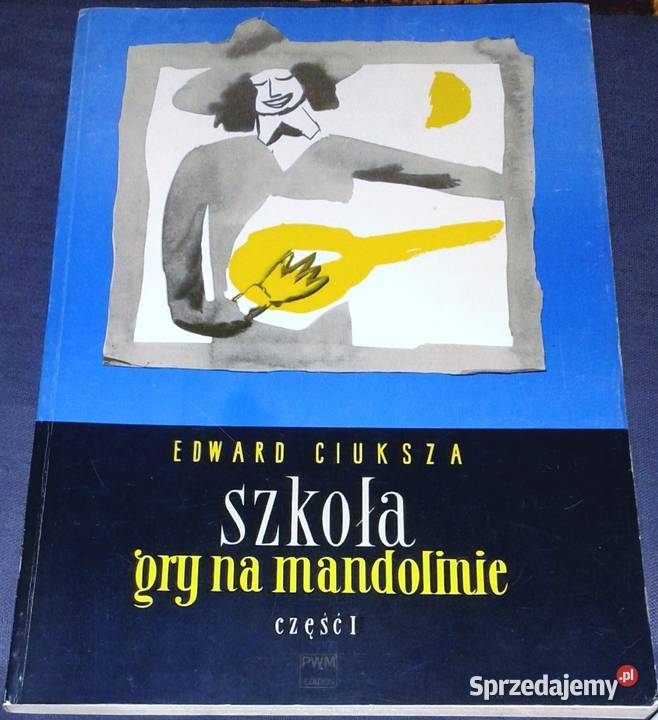 Szkoła gry na mandolinie część 1 Edward Ciuksza lubelskie Chełm sprzedam