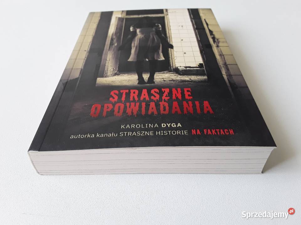 STRASZNE OPOWIADANIA Karolina Dyga Gorzów Wielkopolski