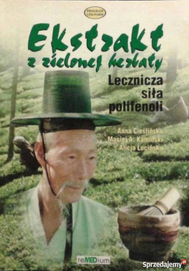 EKSTRAKT Z ZIELONEJ HERBATY LECZNICZA SIŁA Zielona Góra